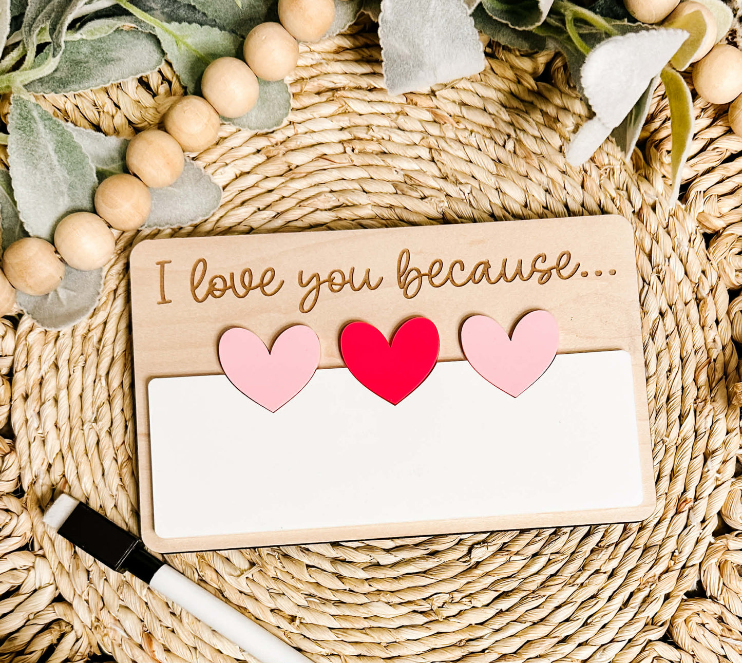 I love you because.... Dry Erase Board