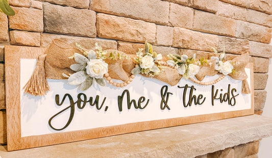 You, Me & the Kids Sign