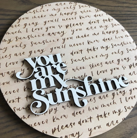 You are my sunshine sign