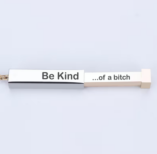 Be Kind....of a b*tch Hidden Message Necklace